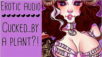 By A Plant?! - Parody Erotic Asmr Audio Roleplay (long Story Build Up) By Lady Aurality With Erotic Audio
