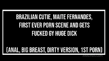 Brazilian Cutie, Maite Fernandes, First Ever Porn Scene And Gets