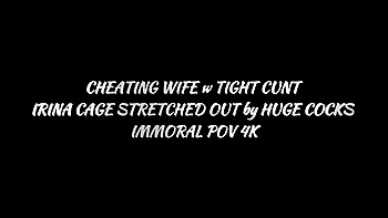 Cheating Wife w Tiny Cunt Irina Cage Stretched Out By Huge Cocks